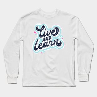 leave and learn Long Sleeve T-Shirt